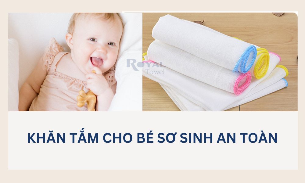 Các Loại Khăn Tắm Cho Bé Sơ Sinh Được Khuyên Dùng