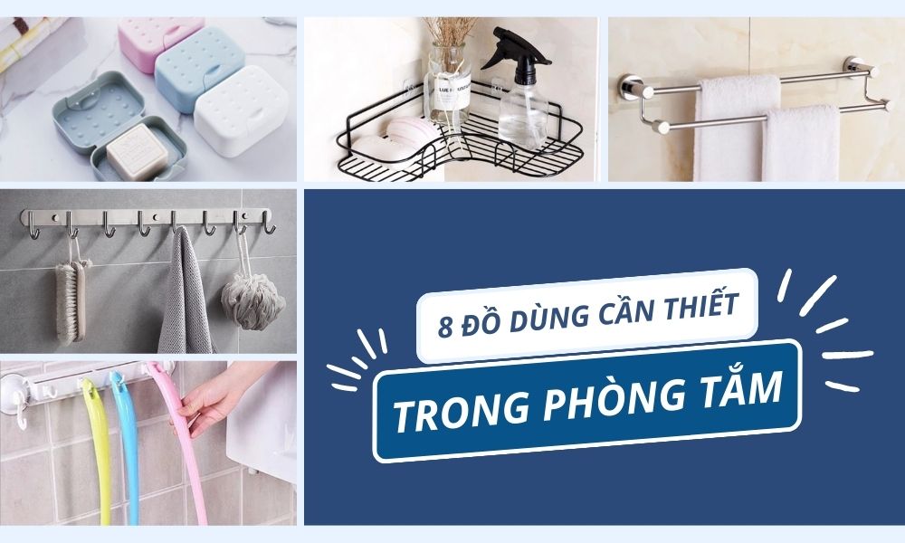 Không Nên Bỏ Qua 8 Đồ Dùng Trong Nhà Tắm Thông Minh, Tiện Lợi