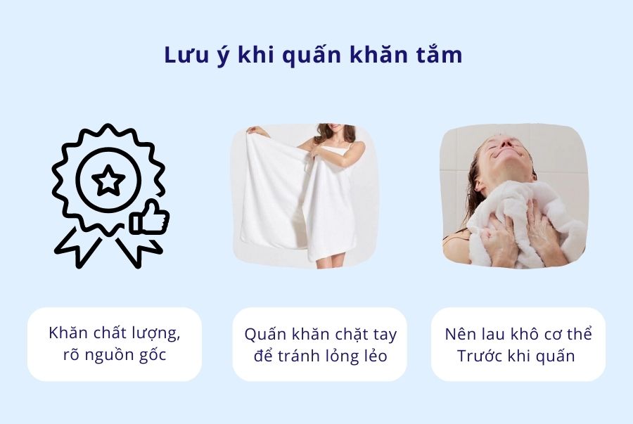 Lưu ý khi dùng khăn tắm quấn quanh người