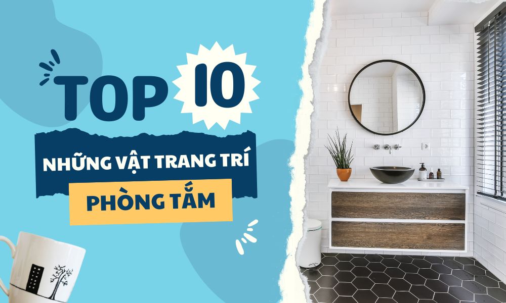 Những Vật Dụng Trang Trí Phòng Tắm Đẹp, Tiện Lợi